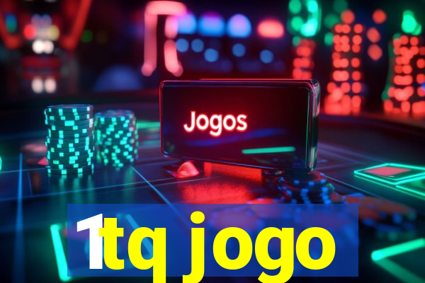 1tq jogo